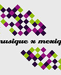 īMusique X MexiqueƷ